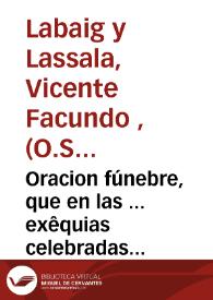 Oracion fúnebre, que en las ... exêquias celebradas por ... D. Carlos Joseph Gutierrez de los Rios, Fernandez de Córdoba ... sexto conde de Fernan-Nuñez ...