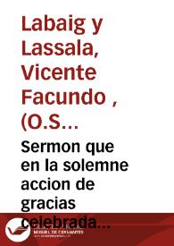 Sermon que en la solemne accion de gracias celebrada por la Real Asociacion de Caridad establecida en alivio de los presos en la carcel de san...