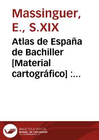 Atlas de España de Bachiller [Material cartográfico] : Provincia de Castellon de la Plana