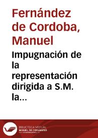 Impugnación de la representación dirigida a S.M. la Reina Gobernadora y del escrito que ha publicado en esta ciudad el Doctor D. Miguel de los Rios...