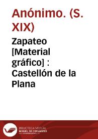 Zapateo [Material gráfico] : Castellón de la Plana