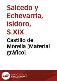 Castillo de Morella [Material gráfico]