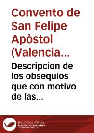 Descripcion de los obsequios que con motivo de las fiestas a la beatificacion del B. Fr. Gaspar de Bono ha hecho el convento de S. Felipe Apostol...