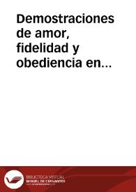 Demostraciones de amor, fidelidad y obediencia en varios festejos, adornos de carrera y otras particularidades que previene para obsequio de sus...