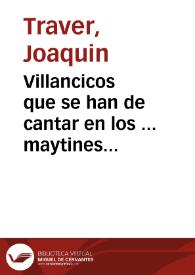 Villancicos que se han de cantar en los ... maytines del apostol San Andres, en la festiuidad, que del santo celebra su parroquial Iglesia ... de...