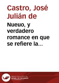 Nueuo, y verdadero romance en que se refiere la desordenada vida ... de un logrero llamado D. Joseph Antonio Traspeña : el qual no queria oir...