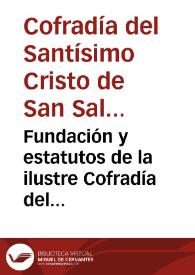 Fundación y estatutos de la ilustre Cofradía del Santísimo Cristo de San Salvador