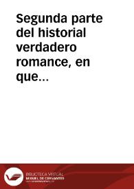 Segunda parte del historial verdadero romance, en que se continua la vida, virtudes y milagros de ... los esposos san Isidro labrador, y santa...