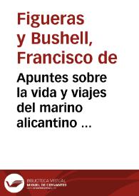 Apuntes sobre la vida y viajes del marino alicantino  D. Jorge Juan     Santacilia 