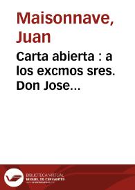 Carta abierta : a los excmos sres. Don Jose Canalejas...ex Ministros de Agricultura, Industria y Comercio y Obras Publicas