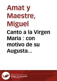 Canto a la Virgen Maria : con motivo de su Augusta Natividad