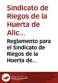 Reglamento para el Sindicato de Riegos de la Huerta de Alicante