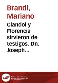 Clandol y Florencia sirvieron de testigos. Dn. Joseph le bautiza y Selin queda christiano. LX, p.59 [Material gráfico]
