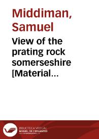 View of the prating rock somerseshire [Material gráfico]