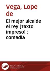 El mejor alcalde el rey : comedia