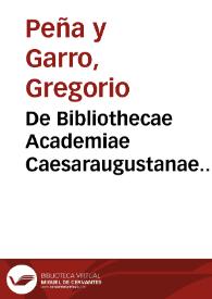 De Bibliothecae Academiae Caesaraugustanae publicatione oratio