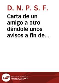 Carta de un amigo a otro dándole unos avisos a fin de que logre ser tenido por Maestro de Capilla de Música de bello gusto y delicados conceptos 