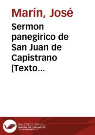 Sermon panegirico de San Juan de Capistrano : que en ... Capitulo General que el dia 28 de Mayo de 1768 celebró la religion de N.P.S. Francisco en ... Ciudad de Valencia