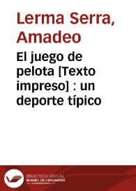El juego de pelota [Texto impreso] : un deporte típico