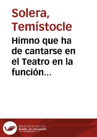 Himno que ha de cantarse en el Teatro en la función dispuesta para solemnizar el enlace de S.M. 