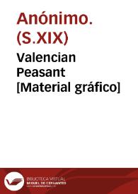 Valencian Peasant [Material gráfico]