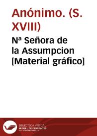 Nª Señora de la Assumpcion [Material gráfico]