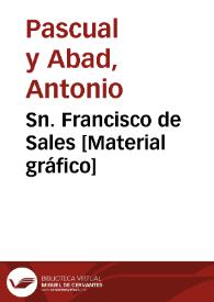 Sn. Francisco de Sales [Material gráfico]