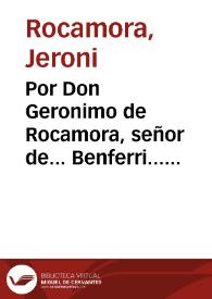 Por Don Geronimo de Rocamora, señor de... Benferri... con el futuro colegio de la Inmaculada Concepcion, de San Joachin y Santa Ana de la ciudad de...