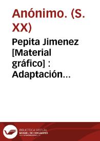 Pepita Jimenez [Material gráfico] : Adaptación cinematográfica de la célebre novela de D. Juan Valera ...