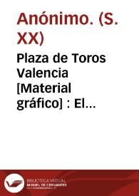 Plaza de Toros Valencia  [Material gráfico] : El Jueves 1º de Mayo de 1924 : Grandioso acontecimiento taurino ...