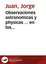 Observaciones astronomicas y physicas ... en los reynos del Peru [Texto impreso]