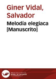 Melodía elegíaca [Manuscrito]