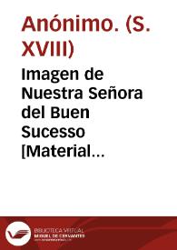 Imagen de Nuestra Señora del Buen Sucesso [Material gráfico] : que se venera en el término de la Villa de Cabanes