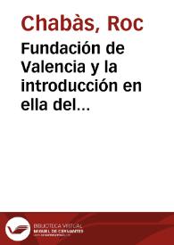 Fundación de Valencia y la introducción en ella del cristianismo : Resúmenes de la cinco conferencias dadas