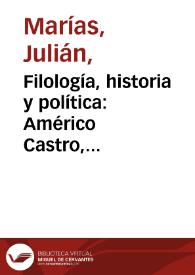 Filología, historia y política: Américo Castro, Claudio Sánchez Albornoz, Manuel Azaña