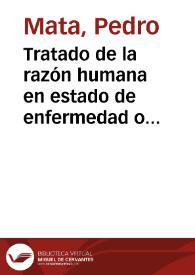 Tratado de la razón humana en estado de enfermedad o sea de la locura y de sus diferentes formas con aplicación a la práctica del foro