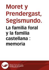 La familia foral y la familia castellana : memoria