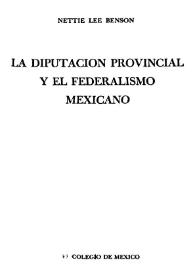 La Diputación Provincial y el federalismo mexicano