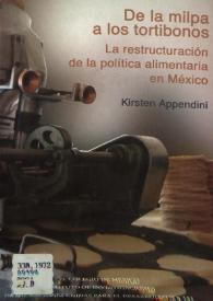 De la milpa a los tortibonos: la restructuración de la política alimentaria en México