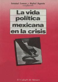 La vida política mexicana en la crisis
