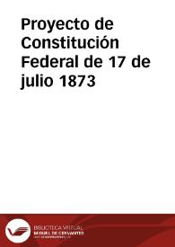 Proyecto de Constitución Federal de 17 de julio 1873