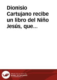 Dionisio Cartujano recibe un libro del Niño Jesús, que está acompañado de la Virgen María y de Santa Isabel, reina de Hungría