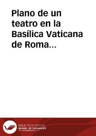 Plano de un teatro en la Basílica Vaticana de Roma construido por Benedicto XIV