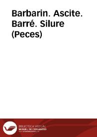 Barbarin. Ascite. Barré. Silure (Peces)