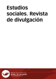 Estudios sociales. Revista de divulgación