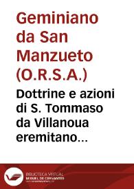 Dottrine e azioni di S. Tommaso da Villanoua eremitano di Sant'Agostino... : per comodo de' sui divoti distribuite in nove giorni 