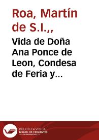 Vida de Doña Ana Ponce de Leon, Condesa de Feria y despues monja en el monasterio de Santa Clara de Montilla
