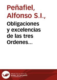 Obligaciones y excelencias de las tres Ordenes Militares, Santiago, Calatrava y Alcantara
