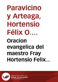 Oracion evangelica del maestro Fray Hortensio Felix Paravicino ... al patronato de  España, de la Santa Madre Teresa de Iesus ... en febrero de 1628.