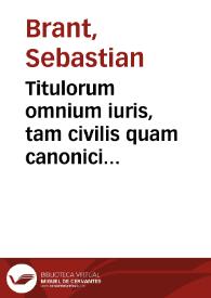 Titulorum omnium iuris, tam civilis quam canonici expositiones